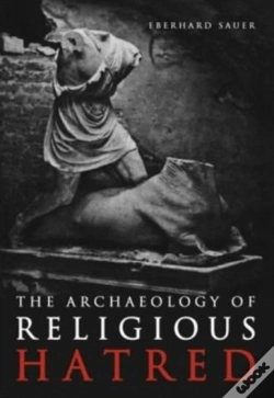 Capa do artigo The Archaeology Of Religious Hatred