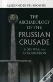 Capa do artigo The Archaeology Of The Prussian Crusade