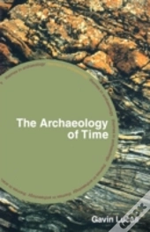 The Archaeology Of Time