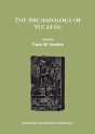 The Archaeology Of Yucatan: New Directions And Data - Preview