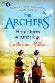 The Archers: Home Fires At Ambridge