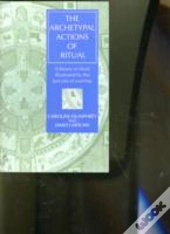 The Archetypal Actions Of Ritual