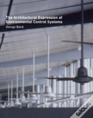 The Architectural Expression Of Environmental Control Systems