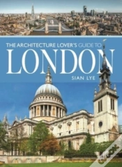 Capa do artigo The Architecture Lover S Guide To London