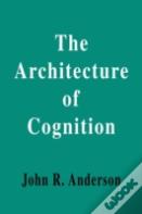The Architecture Of Cognition