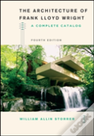 The Architecture Of Frank Lloyd Wright, Fourth Edition