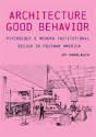 The Architecture Of Good Behavior - Preview