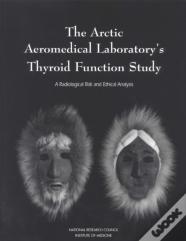 The Arctic Aeromedical Laboratory'S Thyroid Function Study
