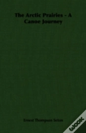 Capa do artigo The Arctic Prairies - A Canoe Journey