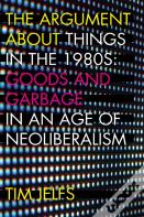 The Argument About Things In The 1980s