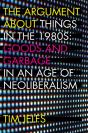 The Argument About Things In The 1980s - Preview