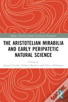 The Aristotelian Mirabilia And Early Peripatetic Natural Science