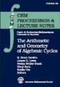 The Arithmetic And Geometry Of Algebraic Cycles - Preview