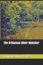 The Arkansas River Monster - Preview