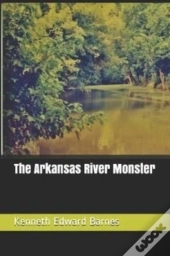 The Arkansas River Monster