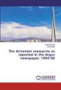The Armenian Massacres As Reported In Th - Preview