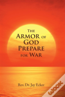 The Armor Of God Prepare For War
