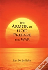 The Armor Of God Prepare For War