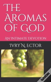 The Aromas Of God