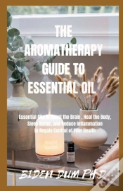 Capa do artigo The Aromatherapy Guide To Essential Oil