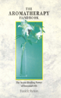 The Aromatherapy Handbook - Preview