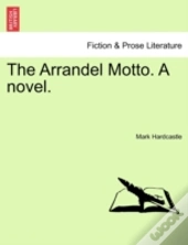 The Arrandel Motto. A Novel.
