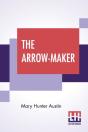 The Arrow-Maker: A Drama In Three Acts - Preview