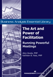The Art And Power Of Facilitation