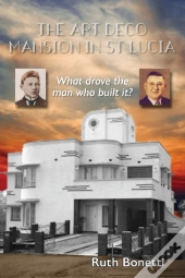 The Art Deco Mansion In St Lucia