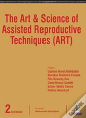 The Art & Science Of Assisted Reproductive Techniques (Art)