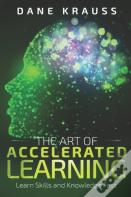 The Art Of Accelerated Learning