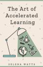 The Art Of Accelerated Learning : Proven - Preview