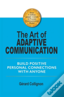 The Art Of Adaptive Communication