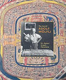 The Art Of Adolf Woelfli