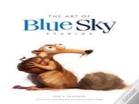 The Art Of Blue Sky Studios