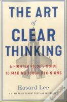 The Art Of Clear Thinking