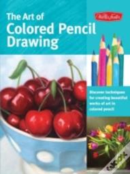 The Art Of Colored Pencil Drawing