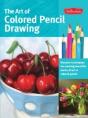 The Art Of Colored Pencil Drawing - Preview