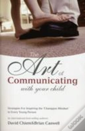 The Art Of Communicating With Your Child