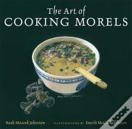 The Art Of Cooking Morels