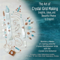 The Art Of Crystal Grid Making - Preview