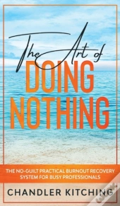 The Art Of Doing Nothing