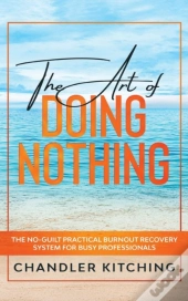The Art Of Doing Nothing