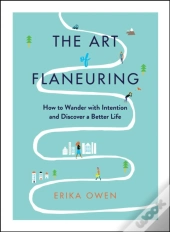 The Art Of Flaneuring