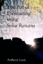 The Art Of Forecasting Using Solar Returns - Preview