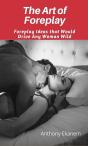 The Art Of Foreplay - Preview