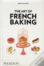 The Art Of French Baking
