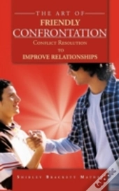The Art Of Friendly Confrontation