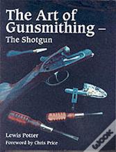 The Art Of Gunsmithing
