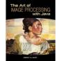 The Art Of Image Processing With Java - Preview
